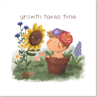 Growth takes time Posters and Art